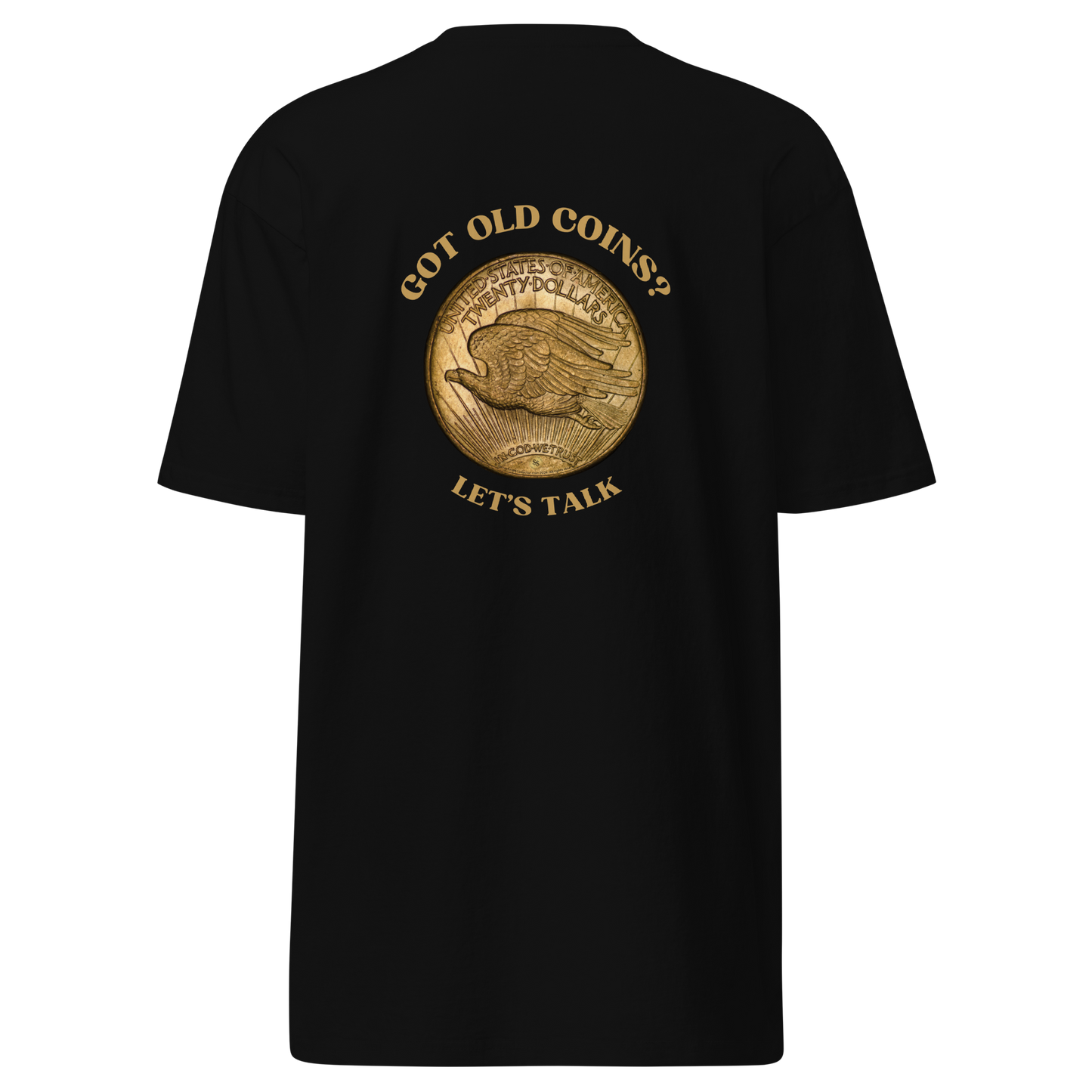 St. Gaudens Double Eagle - Got Old Coins - Men’s Premium T-Shirt (Front & Back)